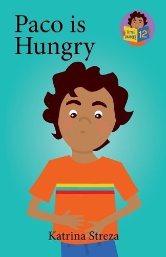 Paco Is Hungry By Katrina Streza (author), Brenda Ponnay (illustrator)