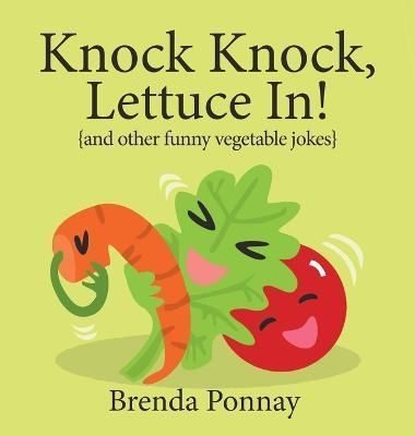 Knock Knock, Lettuce In! By Ponnay 9781532434617 (Hardback)