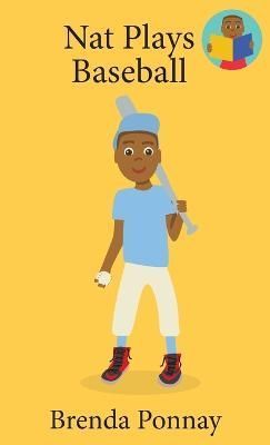 Nat Plays Baseball By Ponnay 9781532435454 (Hardback)