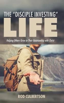 The "Disciple Investing" Life By Culbertson, Rod 9781532606960