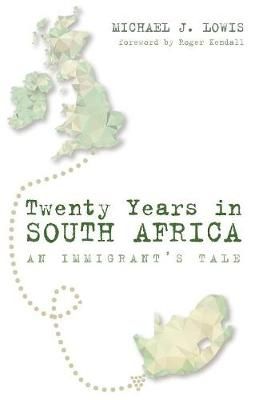 Twenty Years in South Africa By Lowis, Michael J. 9781532617775