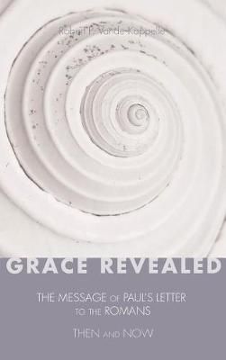 Grace Revealed By Vande Kappelle, Robert P. 9781532630927 (Hardback)
