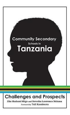 Community Secondary Schools in Tanzania By Mligo, Elia Shabani