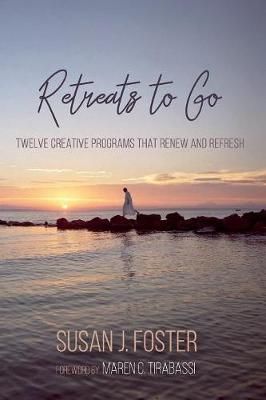 Retreats to Go By Foster, Susan J. 9781532644566 (Paperback)