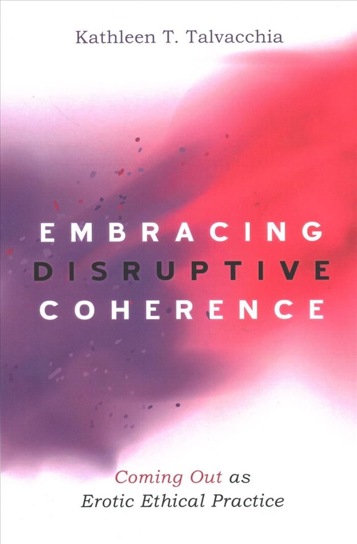Embracing Disruptive Coherence By Talvacchia 9781532648885 (Paperback)