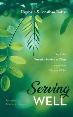 Serving Well By Trotter 9781532658556 (Hardback)