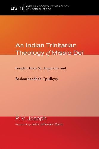 Indian Trinitarian Theology of Missio Dei By Joseph 9781532659409