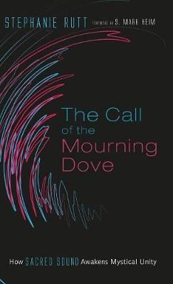 Call of the Mourning Dove By Rutt 9781532661143 (Hardback)