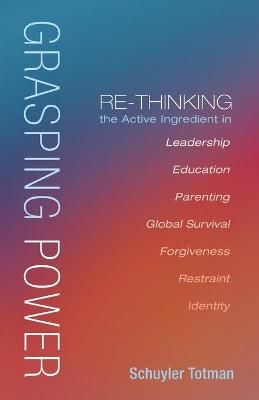 Grasping Power By Totman 9781532663505 (Paperback)