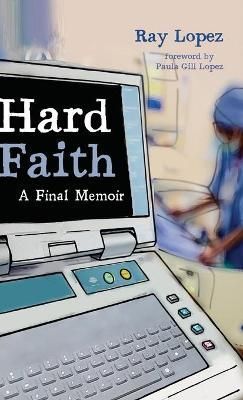 Hard Faith By Lopez 9781532664052 (Hardback)