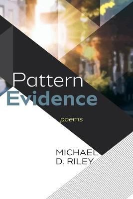 Pattern Evidence By Riley, Michael D. 9781532679049 (Paperback)