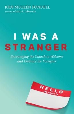 I Was a Stranger By Fondell 9781532679582 (Paperback)