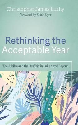 Rethinking the Acceptable Year By Luthy 9781532684722 (Hardback)