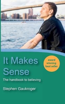 It Makes Sense By Stephen Gaukroger 9781532696022 (Paperback)
