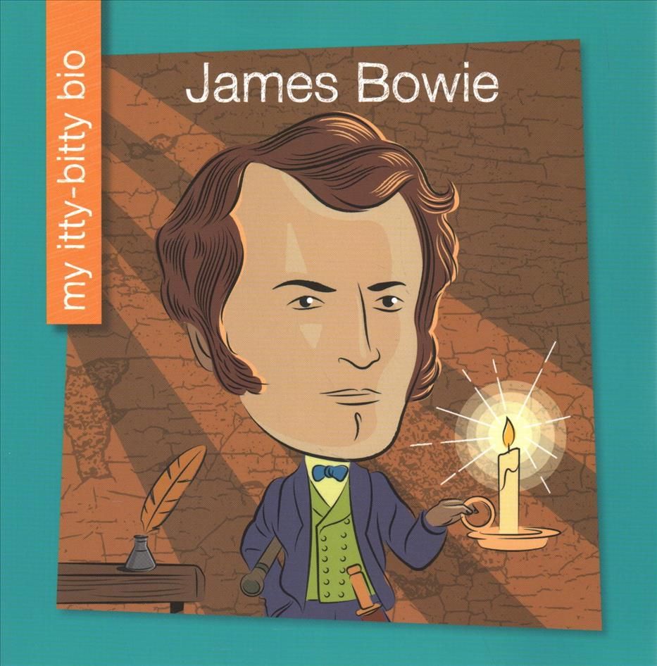 James Bowie By Katlin Sarantou (author), Jeff Bane (illustrator)