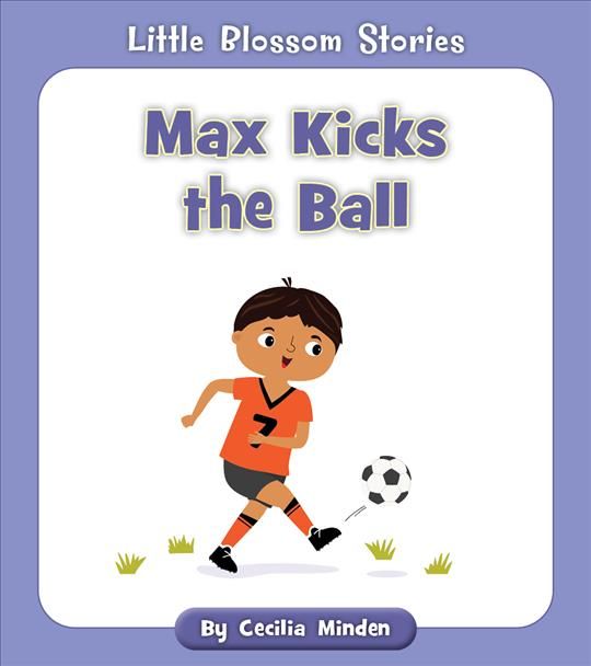 Max Kicks the Ball 9781534179707 (Paperback)