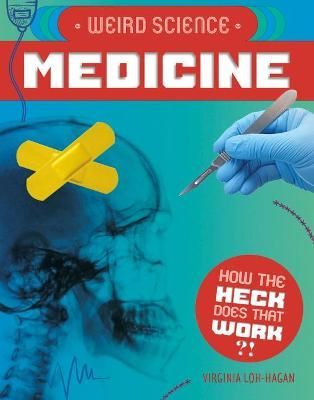 Medicine By Virginia Loh-Hagan 9781534187603 (Hardback)