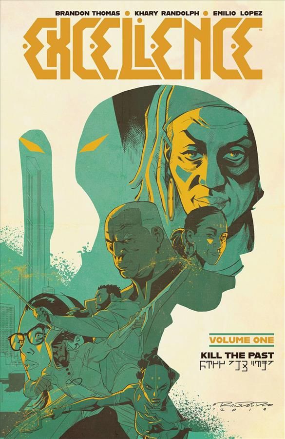 Excellence. Volume One Kill the Past 9781534313620 (Paperback)