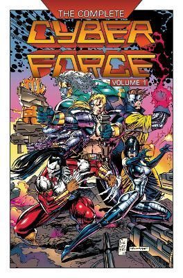 The Complete Cyberforce. Volume 1 9781534322219 (Paperback)