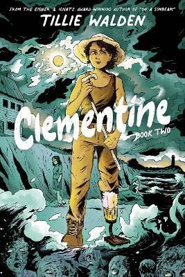 Clementine. Book 2 By Tillie Walden 9781534325197 (Paperback)