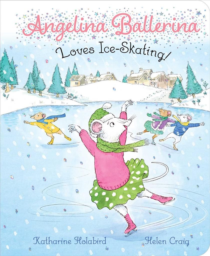 Angelina Ballerina Loves Ice-Skating! 9781534469594 (Board book)