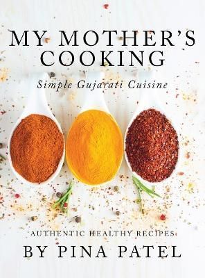 My Mother's Cooking By Patel 9781535612081 (Hardback)