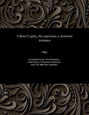 Gilbert Copley, the Reprobate By Various 9781535805070 (Paperback)