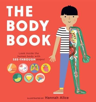 The Body Book By Hannah Alice (illustrator) 9781536217254 (Board book)
