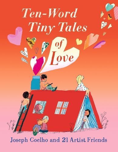 Ten-Word Tiny Tales of Love 9781536241297 (Hardback)