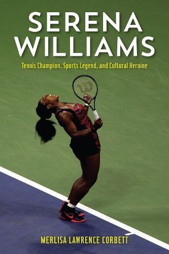 Serena Williams By Merlisa Lawrence Corbett 9781538109663 (Hardback)