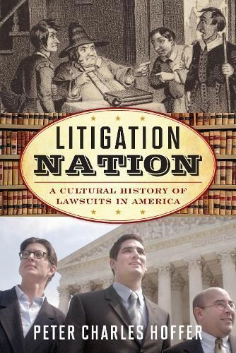 Litigation Nation By Peter Charles Hoffer 9781538116579 (Hardback)