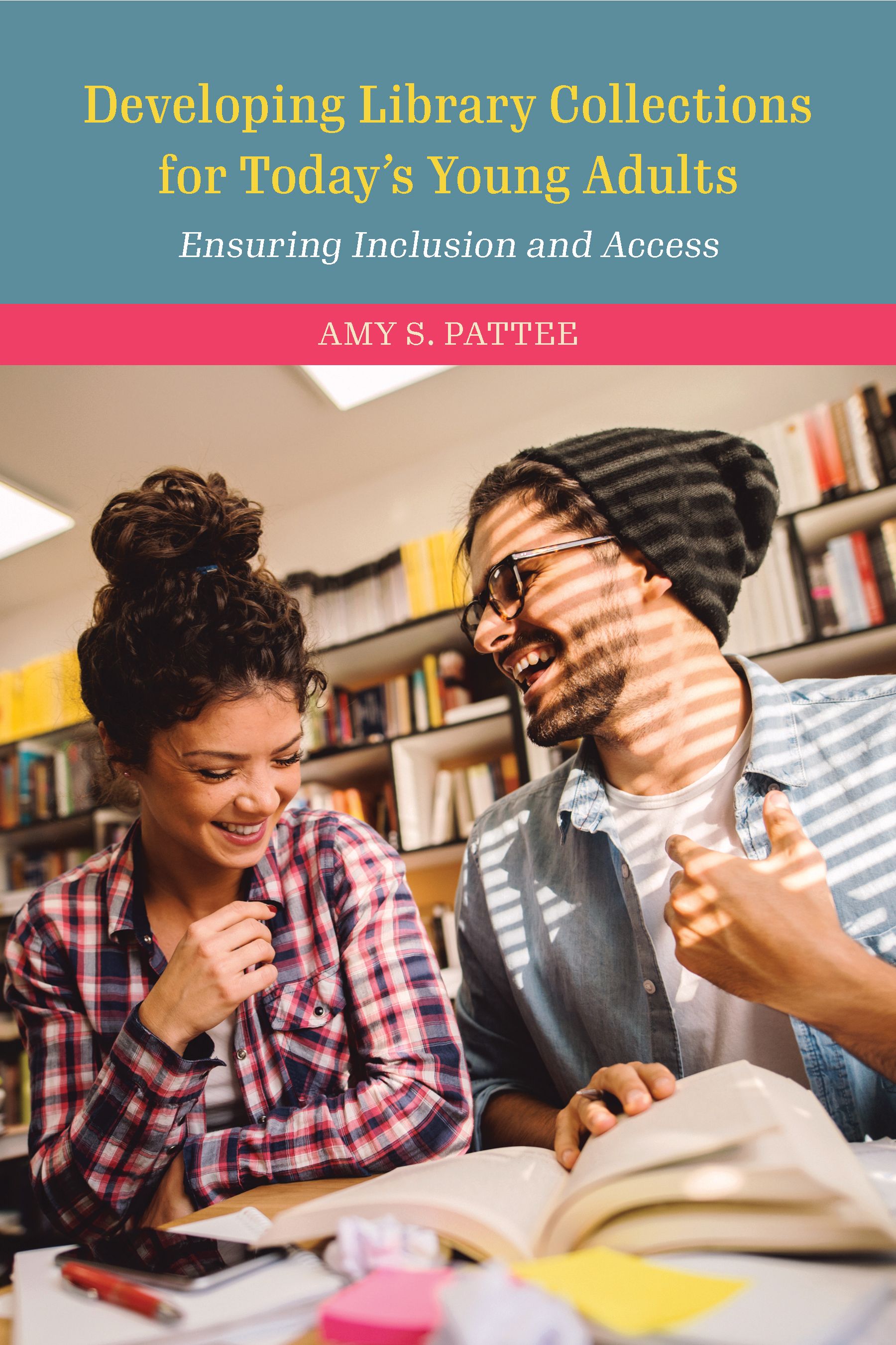 Developing Library Collections for Today's Young Adults 9781538123546