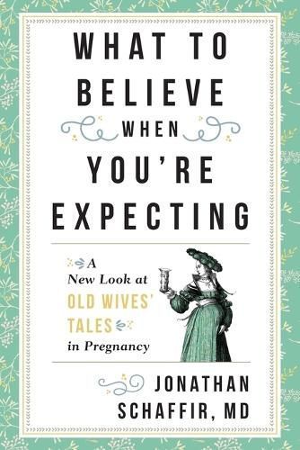 What to Believe When You're Expecting By Jonathan Schaffir (Paperback)