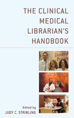The Clinical Medical Librarian's Handbook By Judy C. Stribling