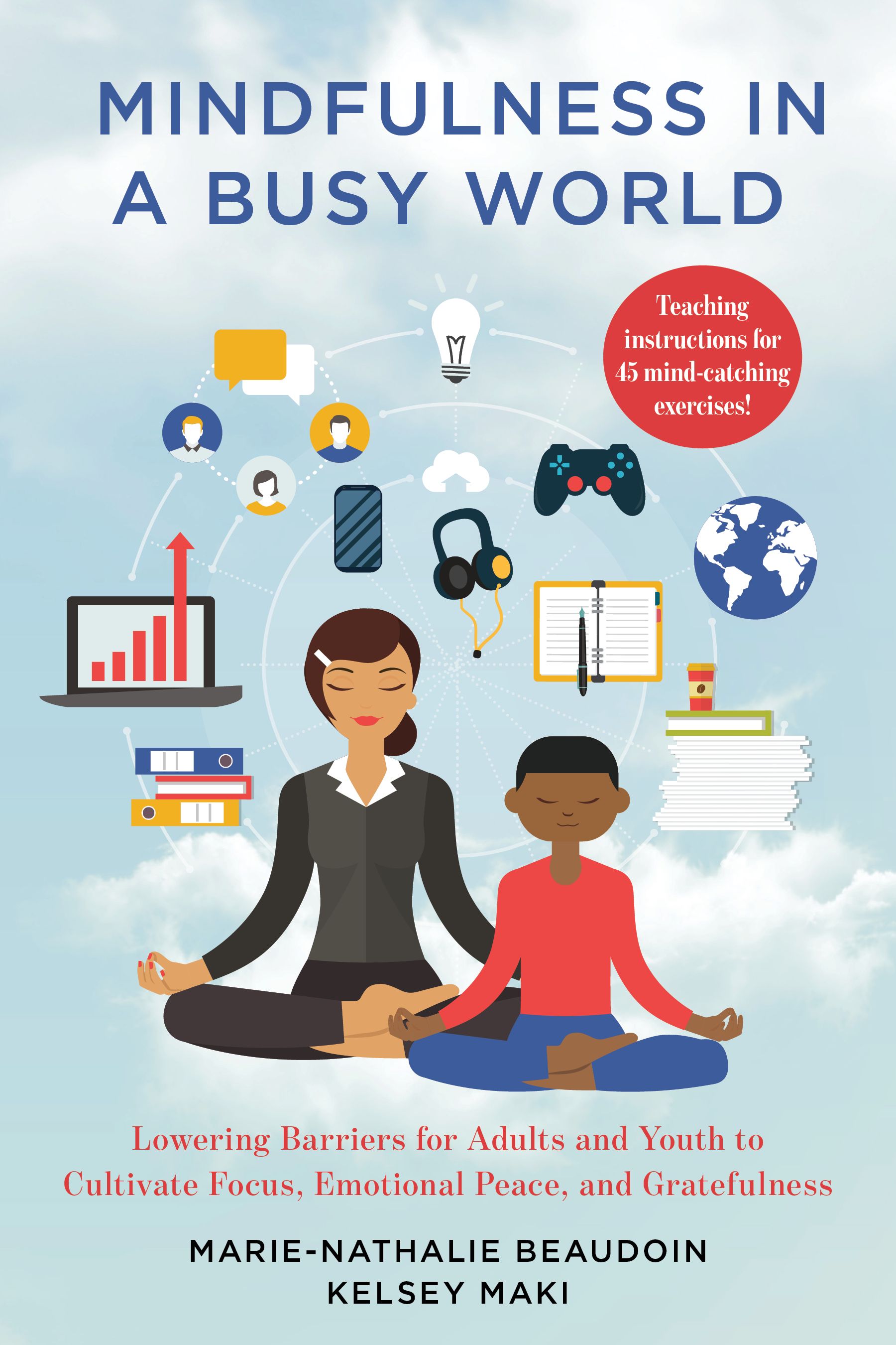 Mindfulness in a Busy World By Marie-Nathalie Beaudoin 9781538135129