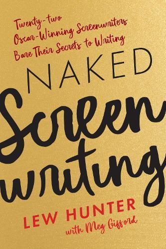 Naked Screenwriting By Lew Hunter 9781538137956 (Paperback)