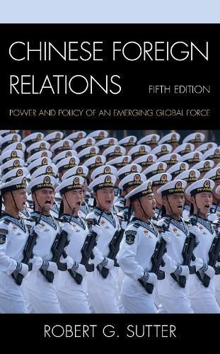 Chinese Foreign Relations By Robert G. Sutter 9781538138281 (Hardback)
