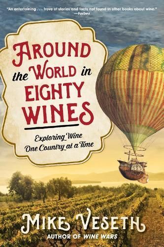 Around the World in Eighty Wines By Mike Veseth 9781538138311