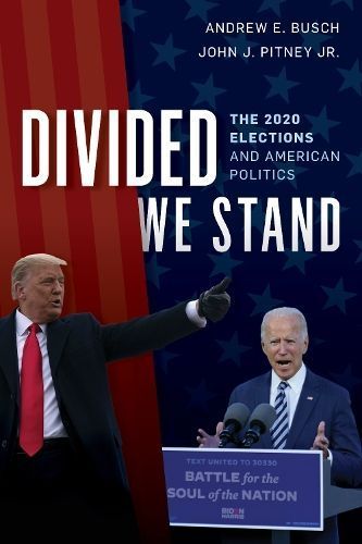 Divided We Stand By Andrew E. Busch 9781538141526 (Hardback)