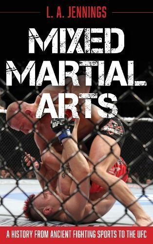 Mixed Martial Arts By L.A. Jennings 9781538141953 (Hardback)
