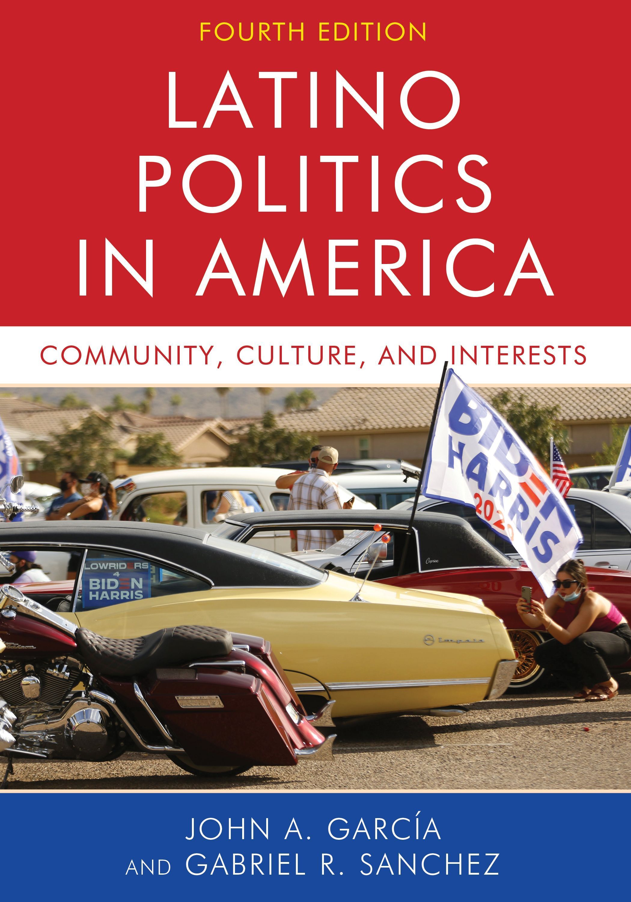 Latino Politics in America By John A. Garcia 9781538144053 (Hardback)
