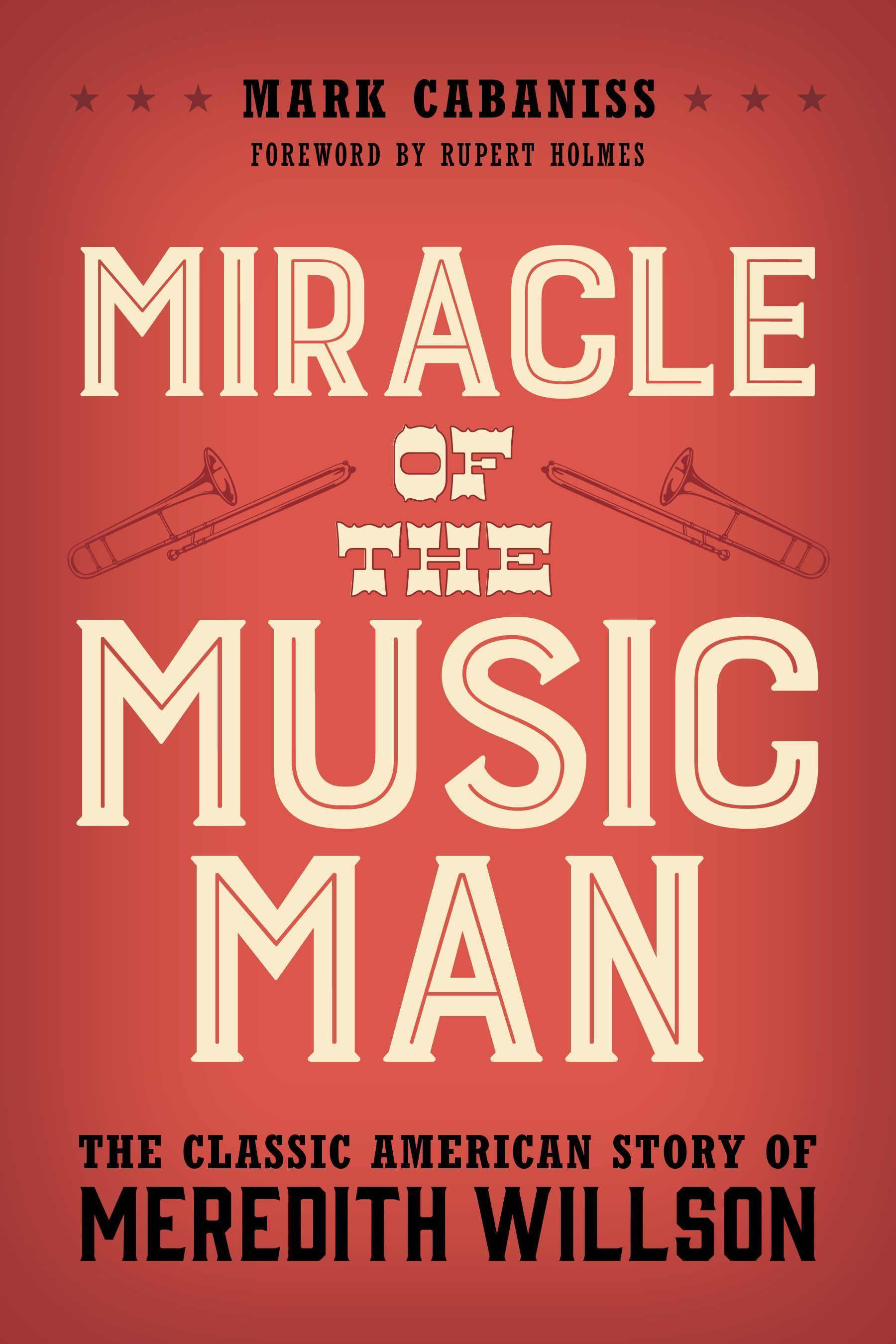Miracle of The Music Man By Mark Cabaniss 9781538154649 (Hardback)