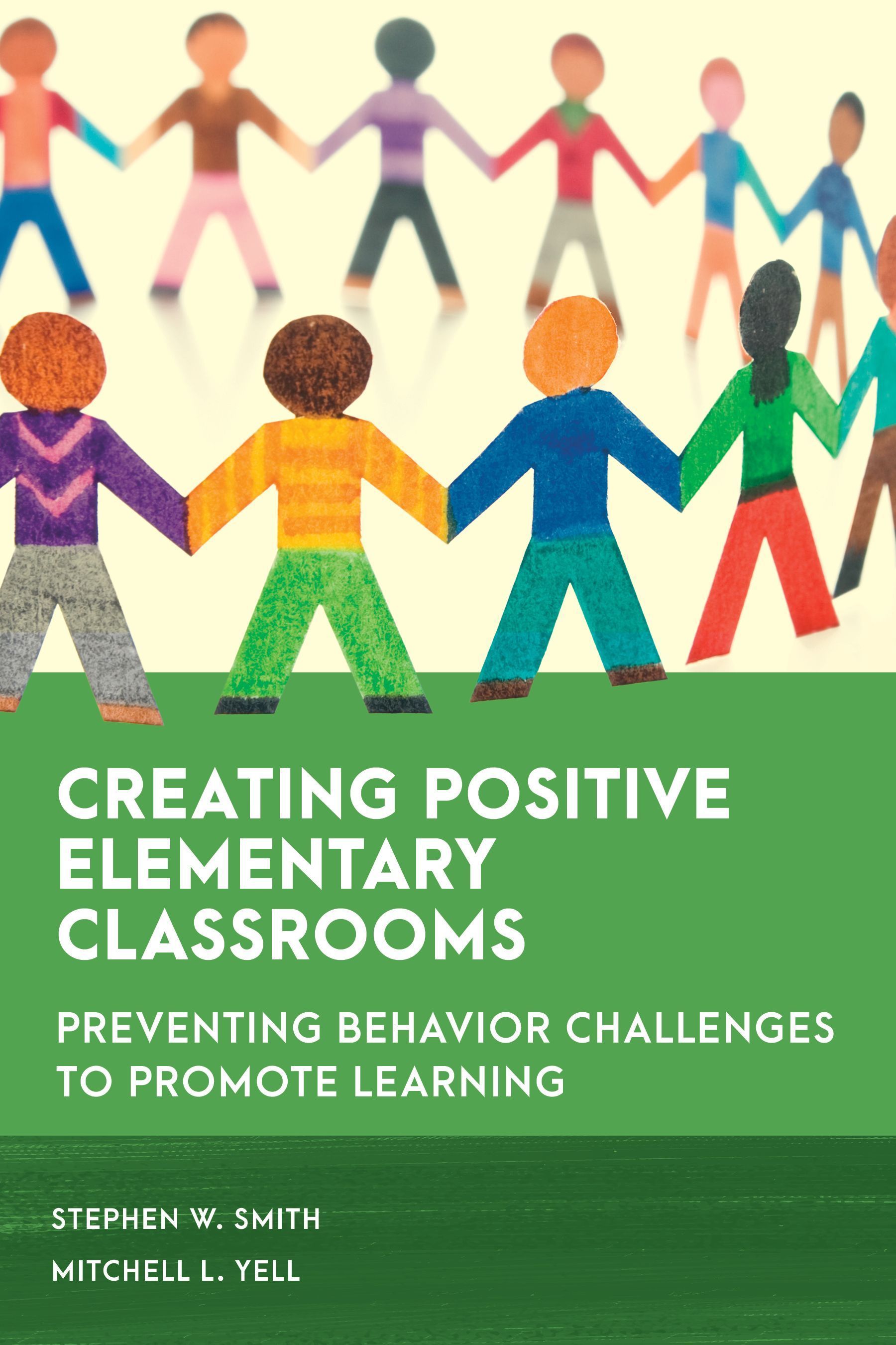 Creating Positive Elementary Classrooms By Stephen W. Smith