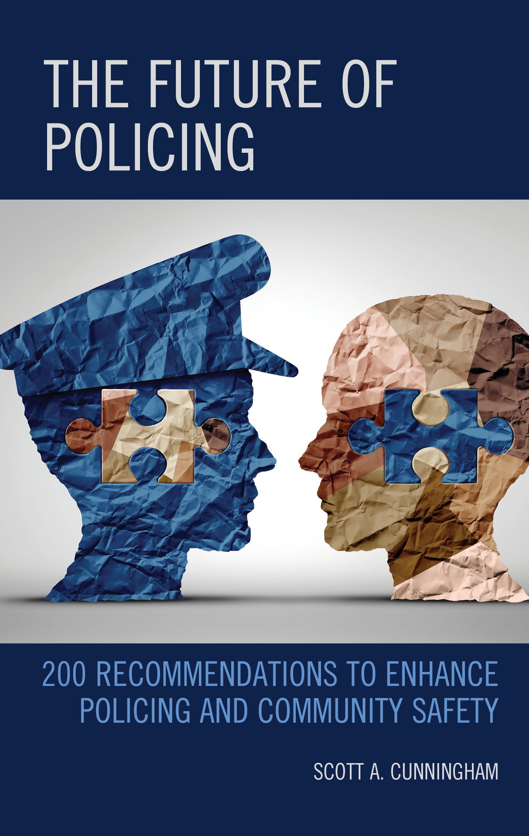 The Future of Policing By Scott A. Cunningham 9781538163061