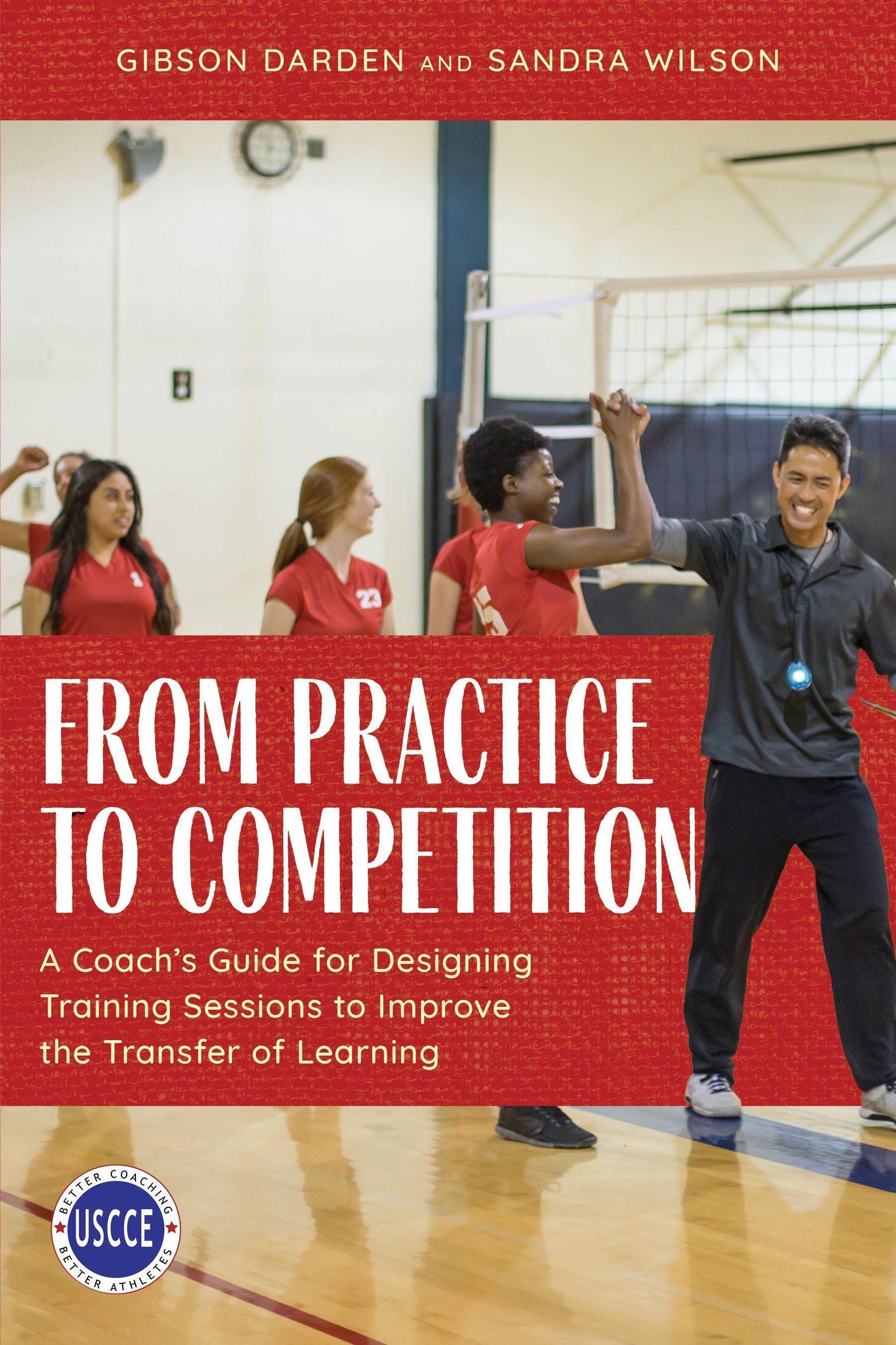 From Practice to Competition By Gibson Darden 9781538166277
