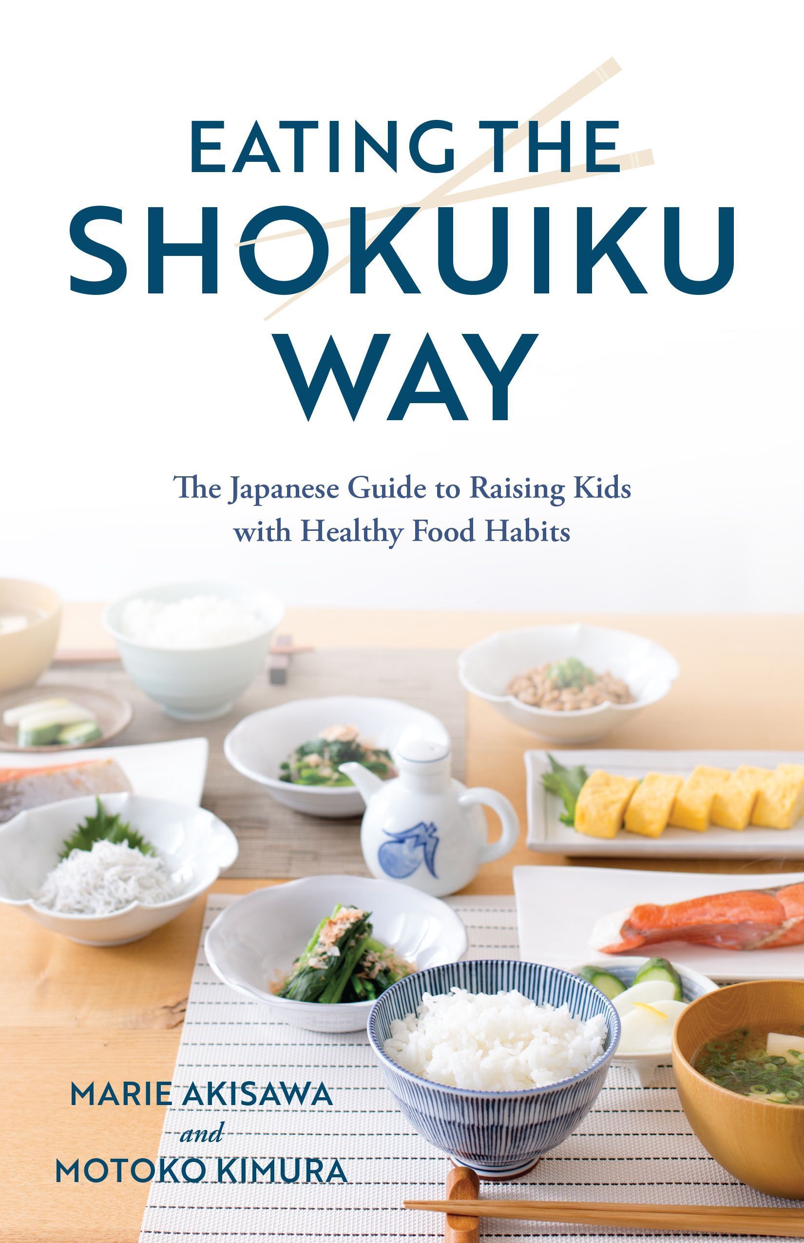 Eating the Shokuiku Way By Marie Akisawa 9781538166536 (Hardback)