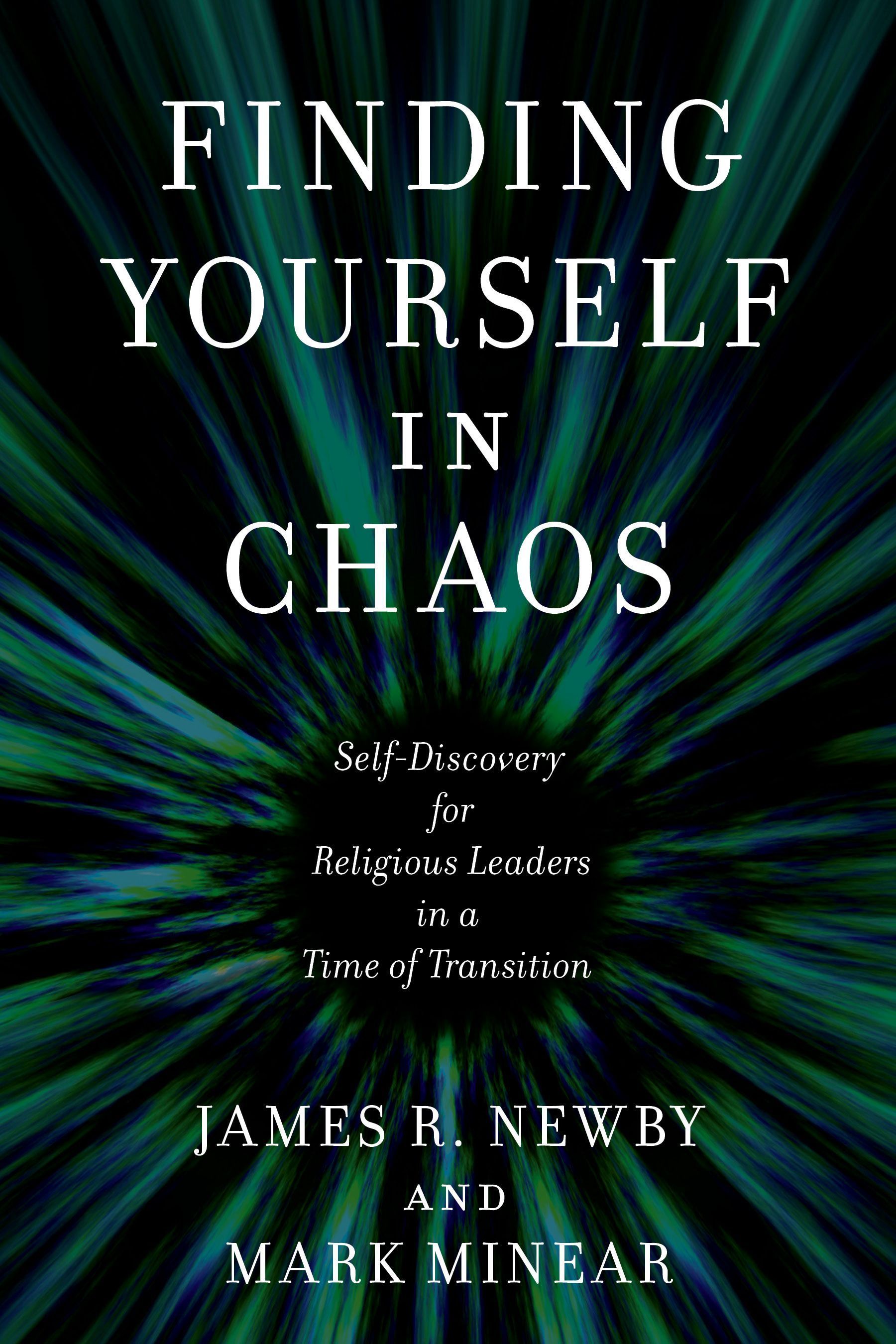 Finding Yourself in Chaos By James R. Newby 9781538166741 (Hardback)