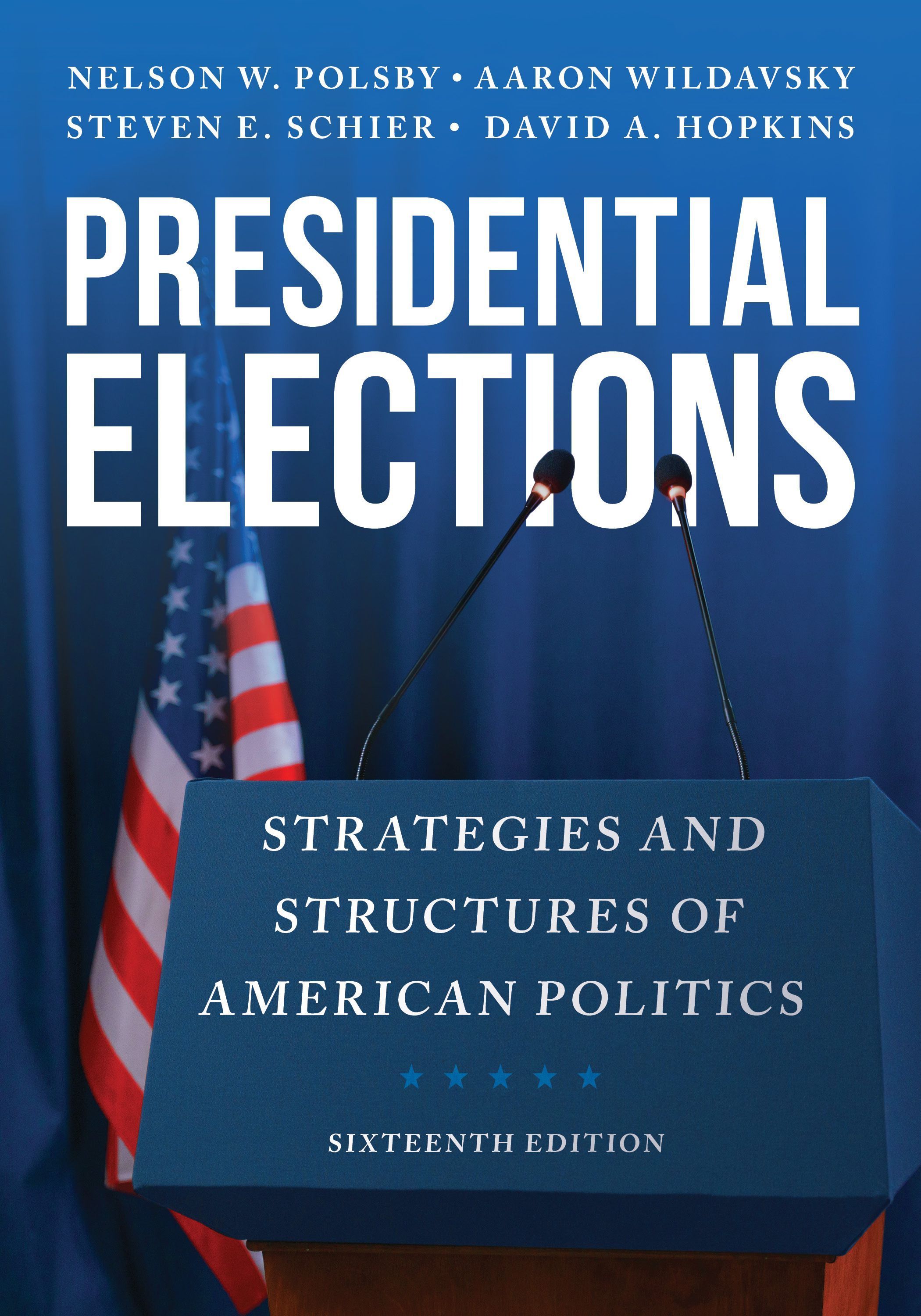 Presidential Elections By Nelson W. Polsby 9781538183717 (Paperback)