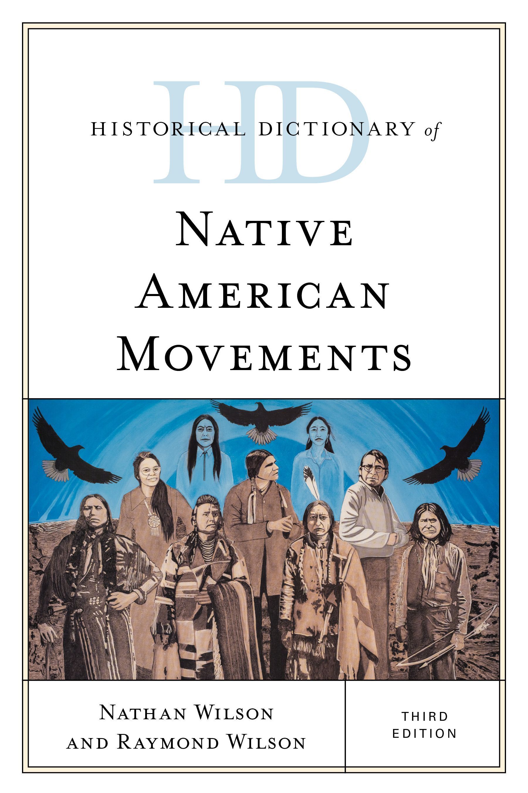 Historical Dictionary of Native American Movements By Nathan Wilson