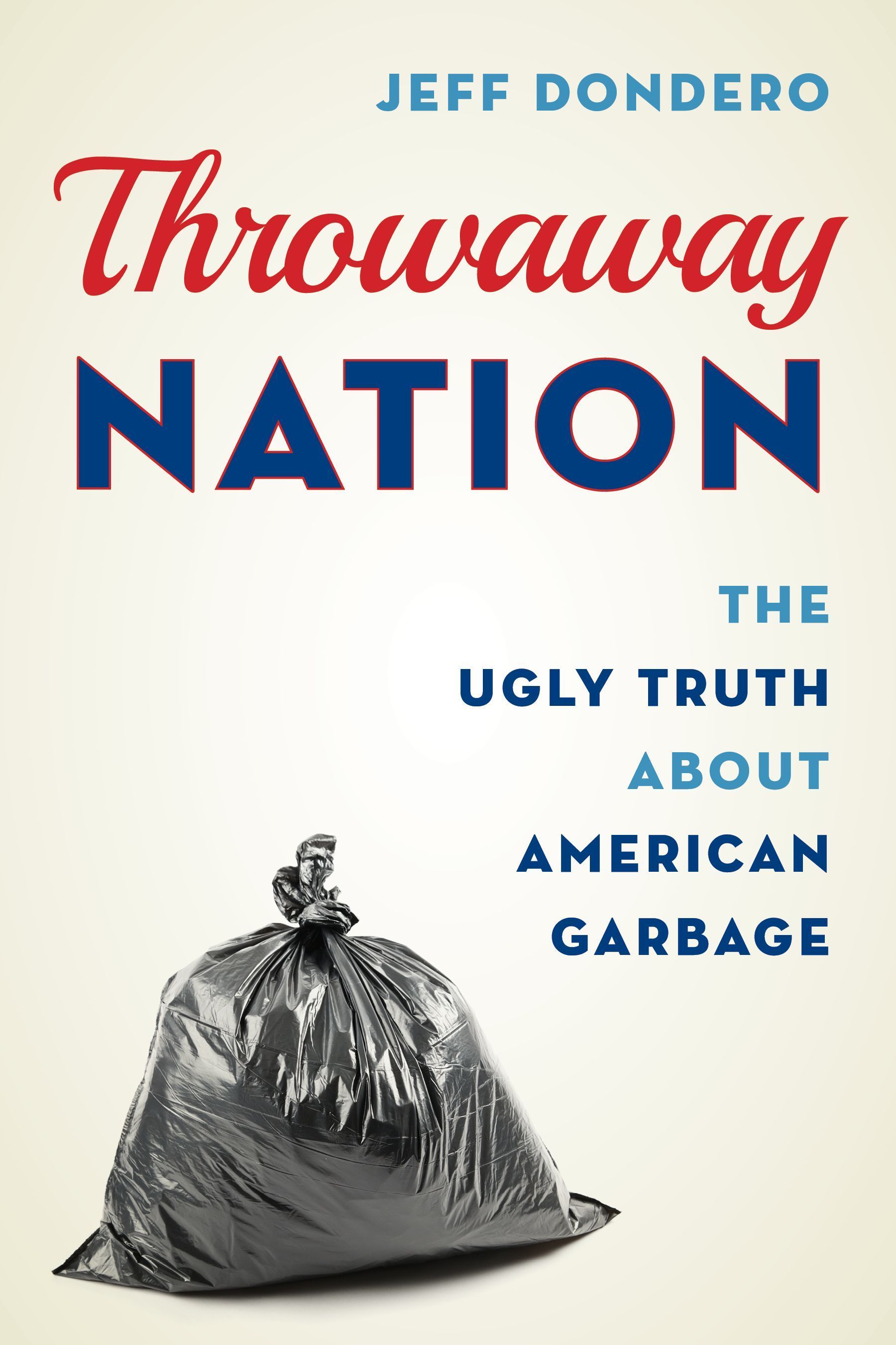 Throwaway Nation By Jeff Dondero 9781538185377 (Paperback)
